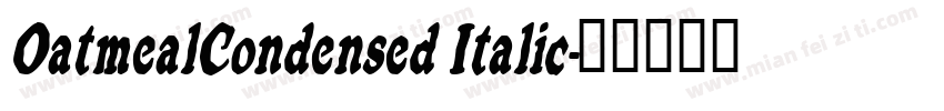 OatmealCondensed Italic字体转换